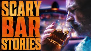 7 True Creepy BAR Stories | VOL 3