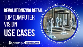 Revolutionizing Retail: Top Computer Vision Use Cases You Need to Know!