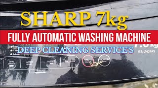 SHARP 7kg FULLY AUTOMATIC WASHING MACHINE DEEP CLEANING SERVICE'S