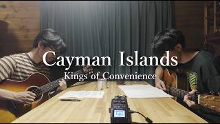 Cayman Islands - Kings of Convenience Cover (Home Session)
