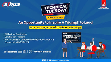 15th DAHUA TECHNICAL TUESDAY LIVE TRAINING SESSION