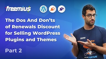 The Dos And Don’ts of Renewals Discount for Selling WordPress Plugins and Themes - Part 2