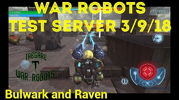 War Robots Test Server footage....Bulwark, Raven, Flux....and more...