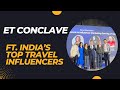 Et travel world conclave  indias top travel influencers panel  rahul jagtiani