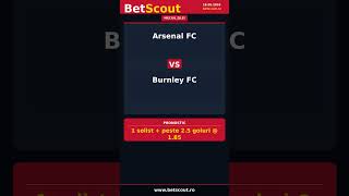 🎯 Pontul Zilei 18.05.2026 | Arsenal FC vs Burnley FC