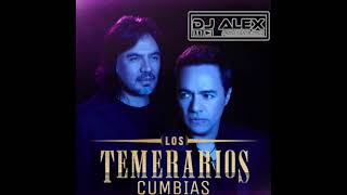 LOS TEMERARIOS - CUMBIA MIX - (DJ ALEX)