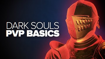 Dark Souls 3 - PvP Guide & Basics