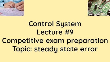 Steady-state error-Important Concept in Control System-GATE/KPTCL/KPCL/Kerala PSC AE/Asst Prof Exams