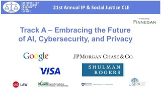 2024 CLE Track A – Embracing the Future of AI, Cybersecurity, and Privacy