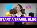 How to Start a Travel Blog: My Top 10 Tips