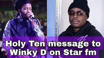 Holy Ten message to Winky D