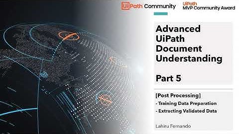 Advanced UiPath Document Understanding - Part 5 - Post Processing | RPA | HyperAutomation