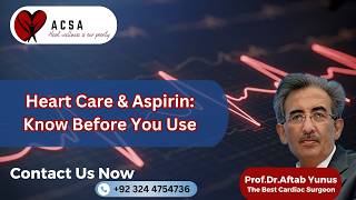 Heart Care &amp; Aspirin: What You Should Know Before Using It | Expert Cardiac Advice