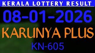 Kerala Karunya Plus Kn605 Kerala Lottery Result 08012026kerala Lottery Result Today