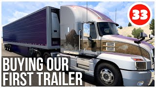 ATS | Buying Our First Trailer | American Truck Simulator Career | Episode 33