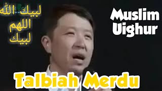 Talbiah Haji Labbaik Allahuma Labbaik Merdu Oleh Muslim Uighur