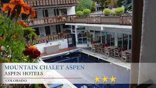 Mountain Chalet Aspen - Aspen Hotels, Colorado