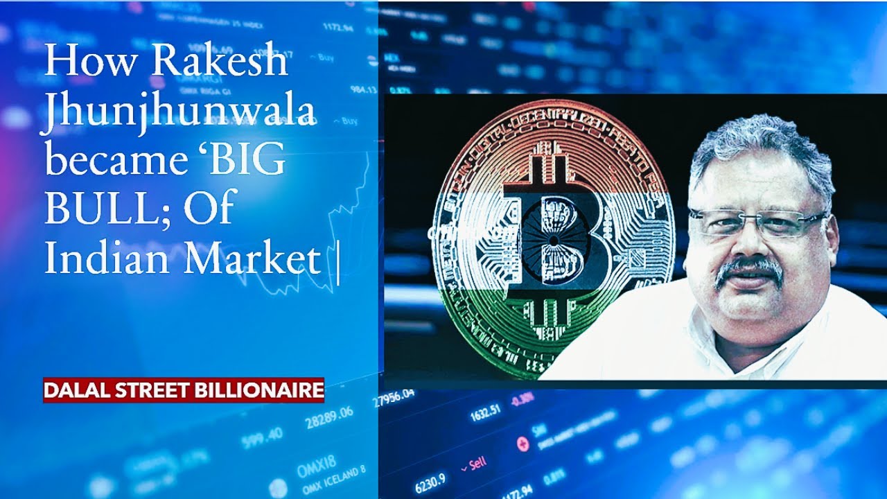 Rakesh Jhunjhunwala big bull of India Rakesh Jhunjhunwala Story