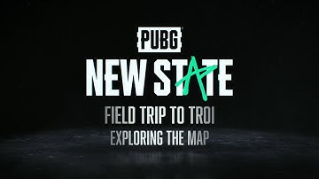 PUBG NEW STATE ✅ Trip To " TROI " ✅ Exploring The Map ✅ New Battle Royale Game