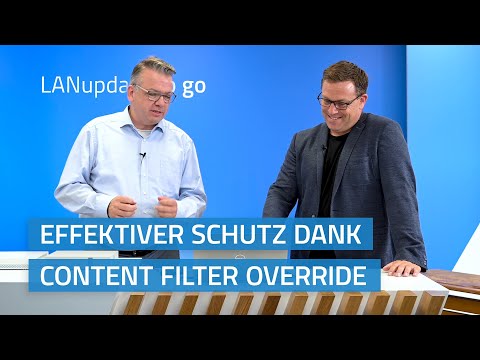 LANupdate to go | Effektiver Schutz dank Content Filter Override