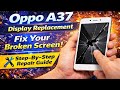 Oppo A37 Display Replacement 🔥 Step by Step Repair | Fix Broken Screen Easily