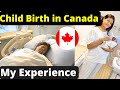 Child Birth Experience in Canada 🇨🇦