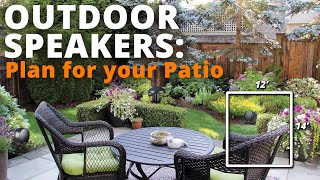 Outdoor Speakers: Plan for your Patio