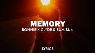 Download lagu BONNIE X CLYDE & SUM SUN - Memory (Lyrics)