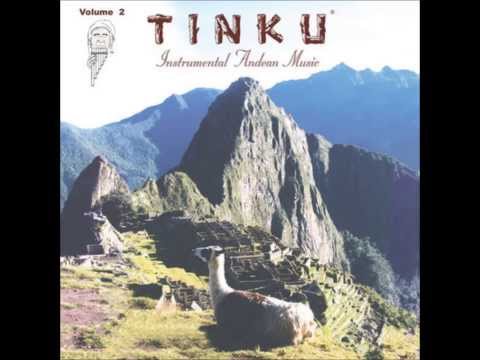 Tinku (Instrumental Andean Music) - El Condor Pasa