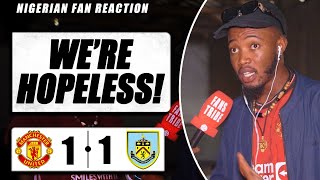 MANCHESTER UNITED 1-1 BURNLEY ( Kuro - NIGERIAN FAN REACTION) - Premier League 2023-24 HIGHLIGHT