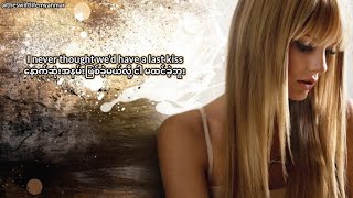 Taylor Swift - Last Kiss (Myan sub) #lastkiss #taylorswift #speaknowtaylorsversion