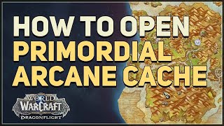 Primordial Arcane Cache Wow
