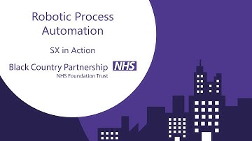 Robotic Process Automation - SX at Black Country Partnership