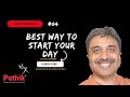 Best way to start the day  lesson 1  sameer surve  founder ceo pathik hrd institute