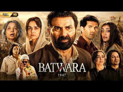 Batwara 1947 Full Movie 2026 | Sunny Deol, Preity Zinta, Karan Deol, Ali Fazal | Review & Explained