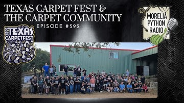 Texas Carpet Fest & The Carpet Python Community