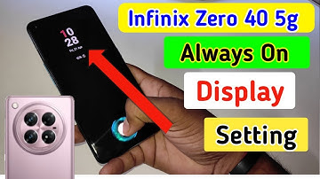 Infinix zero 40 5g always on display, always on display setting in Infinix zero 40 5g