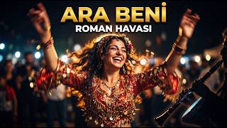 Ara Beni̇ - 2026 Roman Havası Pistler Senin İçin Yanıyor
