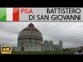 PISA - Battistero di San Giovanni in Piazza dei Miracoli