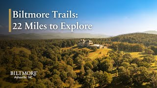 Biltmore Trails: 22 Miles to Explore | Biltmore