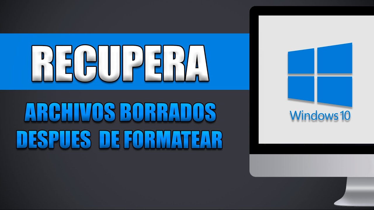 Cómo Recuperar Archivos Borrados De Mi PC Después De Formatear Windows