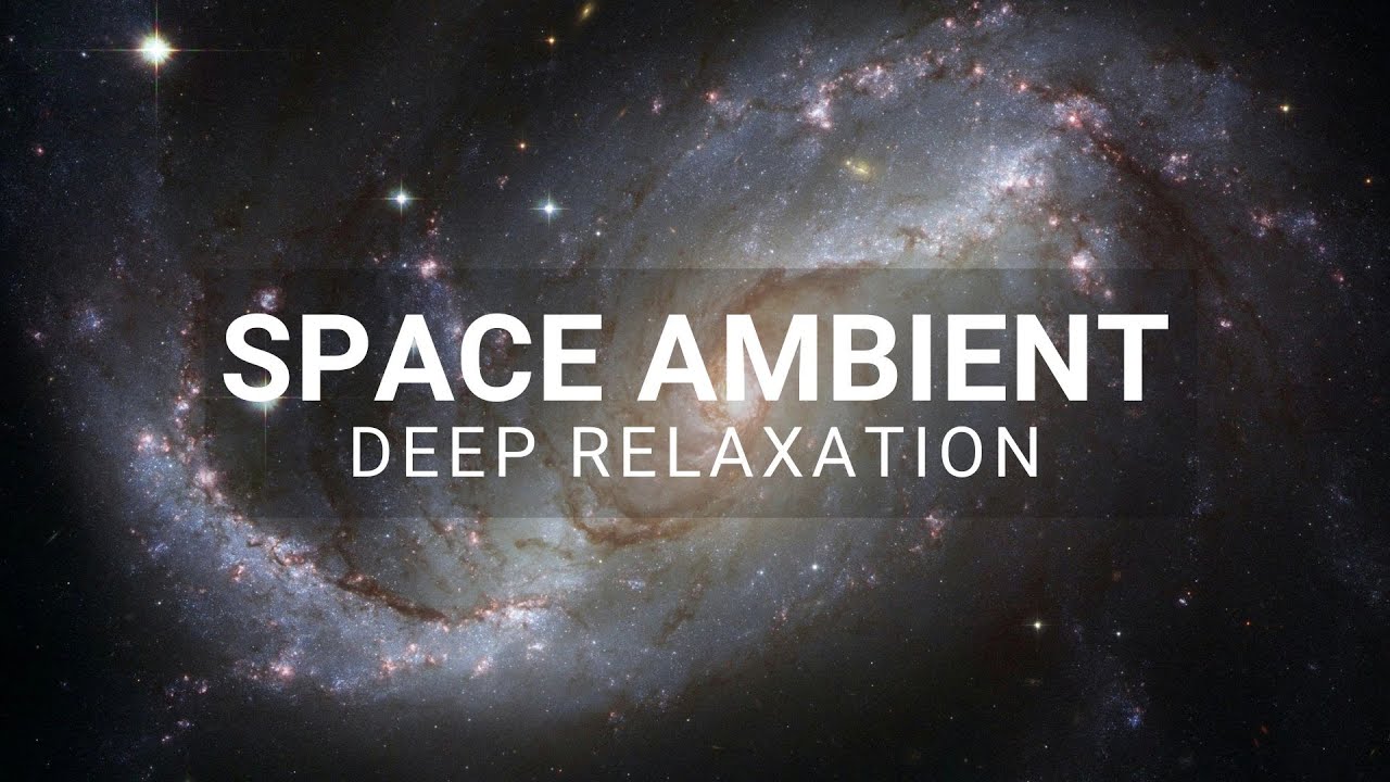 Space Ambient Music For Deep Relaxation And Calming The Mind - YouTube