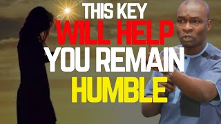 THIS IS THE KEY TO REMAINING HUMBLE | APOSTLE JOSHUA SELMAN