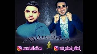 Rufet Qulizade Ft Semed Talib - Bilmedin Azeri Music Official