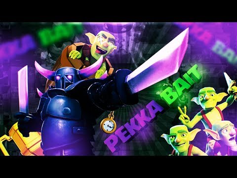EL NUEVO PEKKA BAIT ESTA INCREIBLE!!!!-Clash Royale - EL NUEVO PEKKA BAIT ESTA INCREIBLE!!!!-Clash Royale
