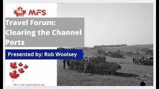 Battlefield Tour: Canada: Liberating the Channel Ports |  La libération des ports de la Manche