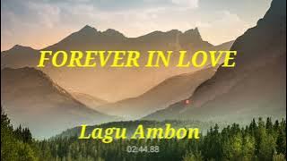 LIRIK LAGU -  MITHA TALAHATU - FOREVER IN LOVE COVER KETRIN PETO FT FORCE HALA