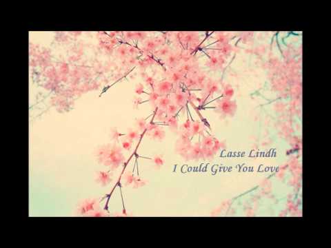 Lasse Lindh (+) I Could Give You Love