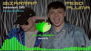 130  Peso Pluma FT  Bzrp  -  Sessions, Vol  55 ( Guaracha Remix ) [ Dj Flower Mixes ]