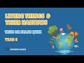 Living Things & Their Habitats |Year 6 KS2 Science True or False Quiz